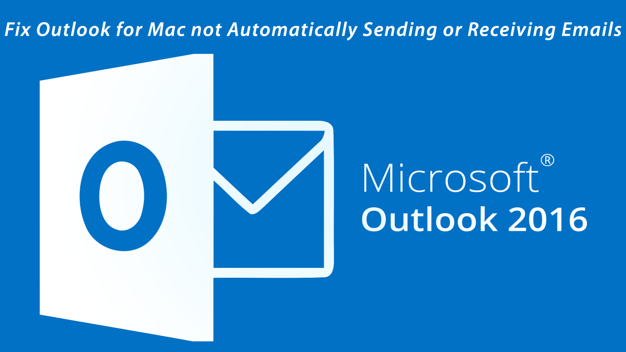 outlook for mac not receiving mail